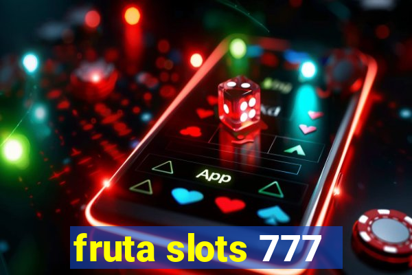 fruta slots 777 - mega jackpot